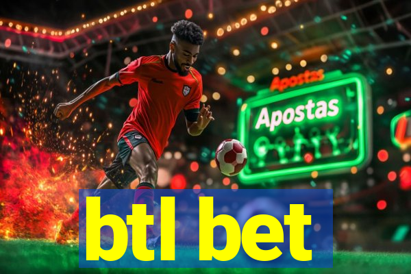 btl bet